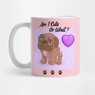 Pug Puppy / Am I Cute Or What / Pug Design Mug